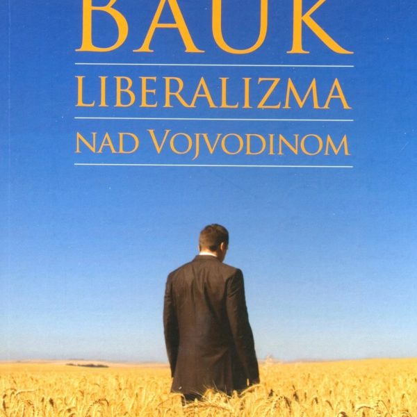 Bauk liberalizma nad Vojvodinom