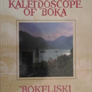 Bokeljski kaleidoskop - Kaleidoscope of Boka