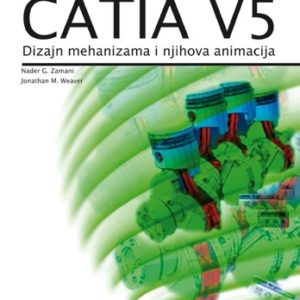 Catia V5 dizajn mehanizma i njihova animacija - priručnik