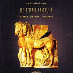 Etrurci - istorija, kultura, umetnost