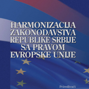 Harmonizacija zakonodavstva Republike Srbije sa pravom Evropske unije
