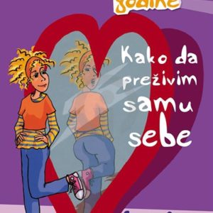 Kako da preživim samu sebe