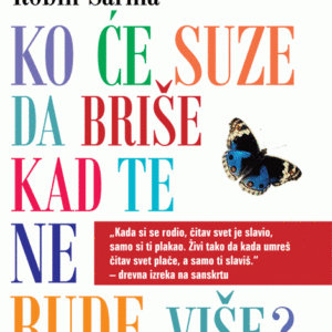 Ko će suze da briše kad te ne bude više