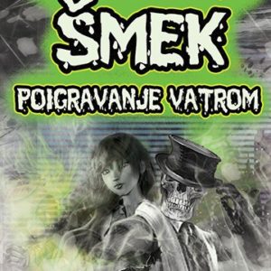 Koska Šmek 2: Poigravanje vatrom