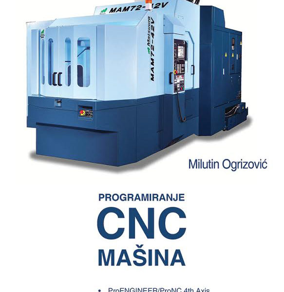 Programiranje savremenih CNC mašina sa ProENGINEER
