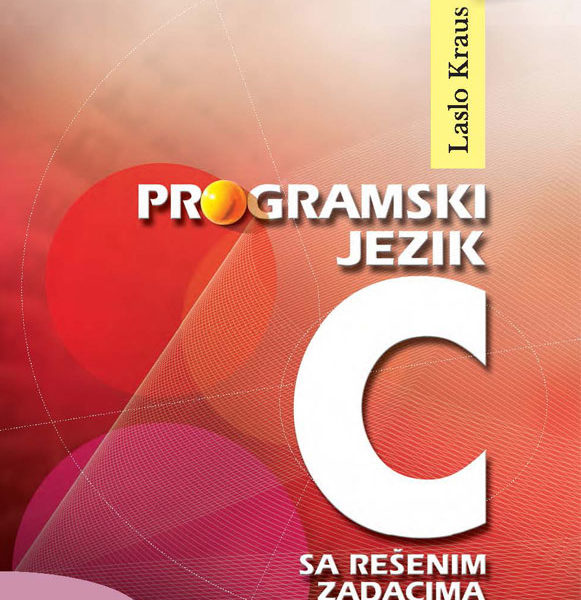 Programski jezik C sa rešenim zadacima