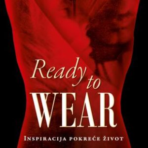 Ready to Wear : inspiracija pokreće život