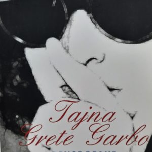 Tajna Grete Garbo i druge drame