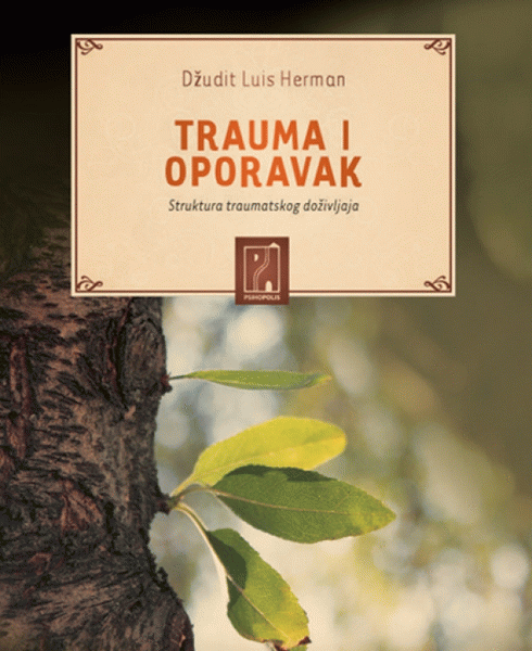 Trauma i oporavak - Struktura traumatskog doživljaja