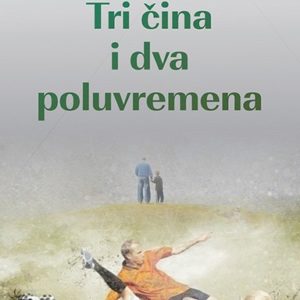 Tri čina i dva poluvremena