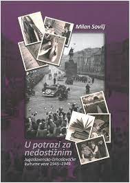 U potrazi za nedostižnim - jugoslovensko-čehoslovačke kulturne veze 1945-1949