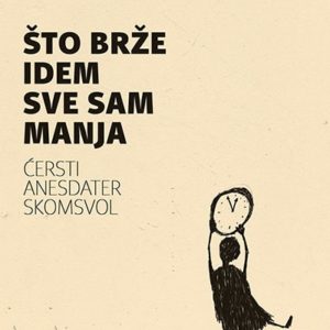 Što brže idem, sve sam manja