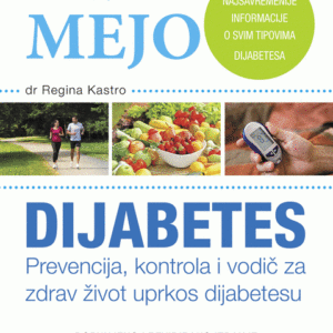 Klinika Mejo: Dijabetes prevencija, kontrola i vodič za zdrav život uprkos dijabetesu