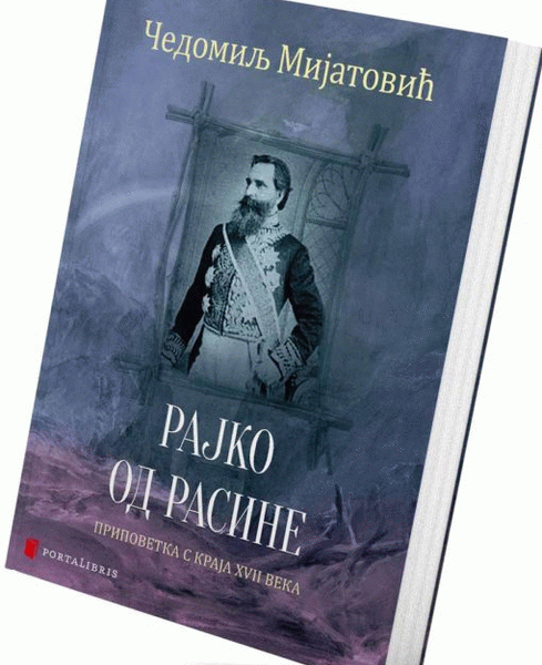 Rajko od Rasine : pripovetka s kraja XVII veka