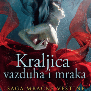 Kraljica vazduha i mraka Saga mračne veštine. Knj. 3