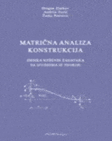 Matrična analiza konstrukcija zbirka rešenih zadataka sa izvodima iz teorije