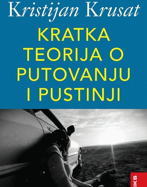 Kratka teorija o putovanju i pustinji