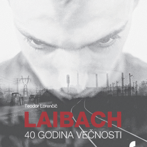 Laibach 40 godina večnosti