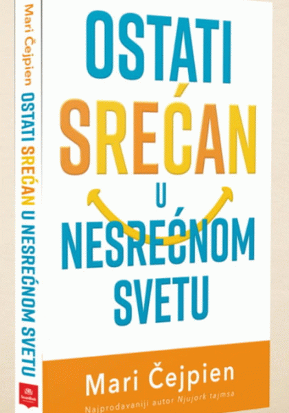 Ostati srećan u nesrećnom svetu