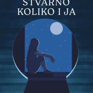 Stvarno koliko i ja