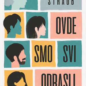 Ovde smo svi odrasli