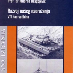 Razvoj našeg naoružanja : VTI kao sudbina