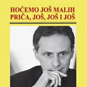 Hoćemo još malih priča, još, još i još