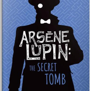 Arsène Lupin - The secret tomb