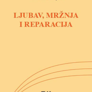 Ljubav, mržnja i reparacija