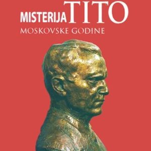 Misterija Tito - moskovske godine
