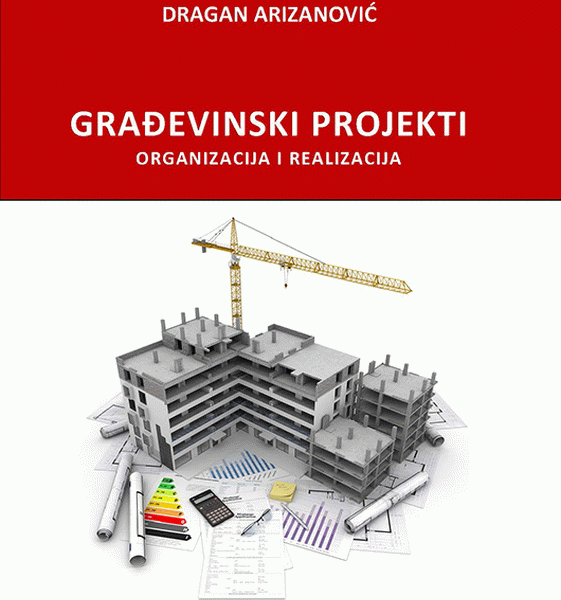 Građevinski projekti- organizacija i realizacija