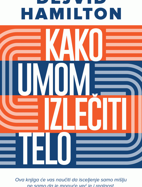 Kako umom izlečiti telo