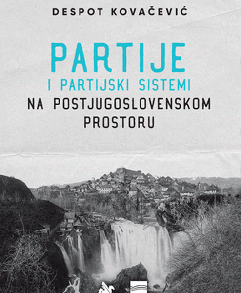 Parije i partijski sistemi na postjugoslovenskom prostoru