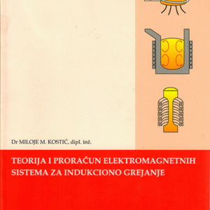 Teorija i proračun elektromagnetnih sistema za indukciono grejanje